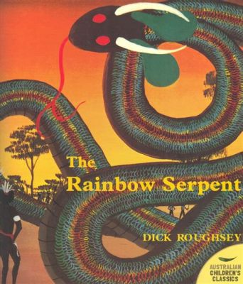 The Rainbow Serpent! – A Mesmerizing Malaysian Folk Tale Steeped in Ancient Legends and Mythical Creatures